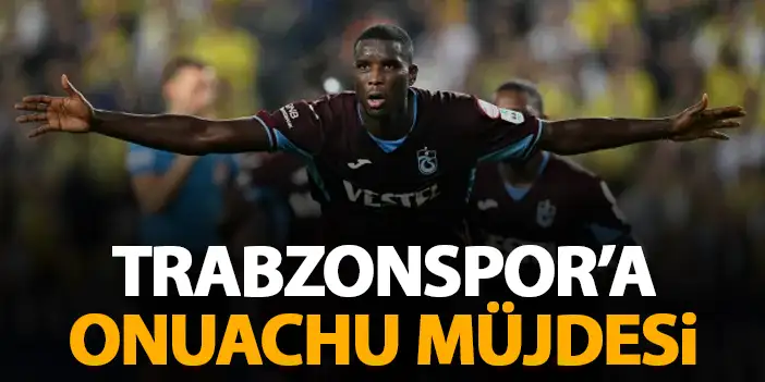 Trabzonspor'a Onuachu müjdesi! Geri dönüyor