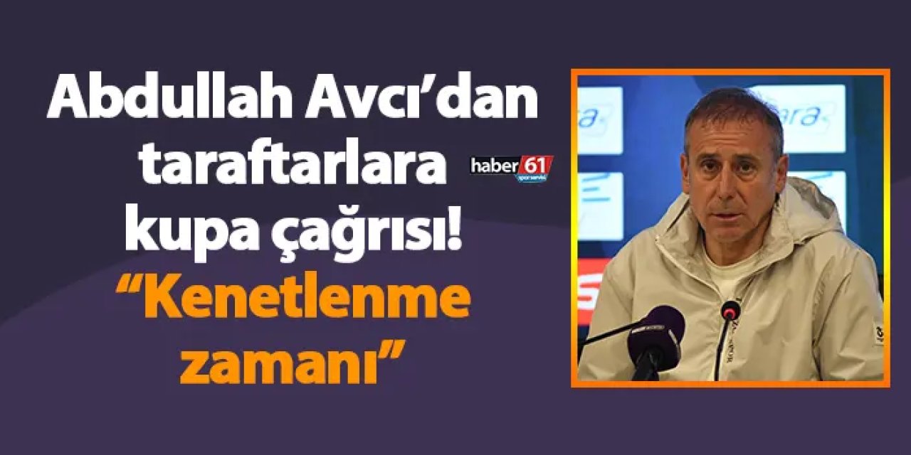 Trabzonspor’da Abdullah Avcı’dan taraftarlara kupa çağrısı! “Kenetlenme zamanı”