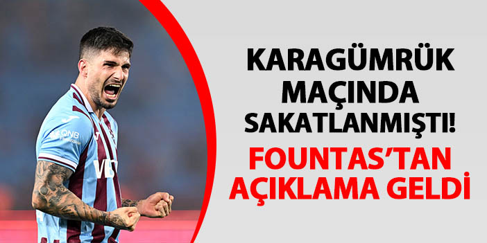 Trabzonspor'da Fountas'tan sakatlık açıklaması!