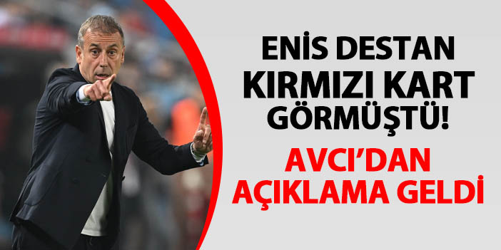 Trabzonspor'da kırmızı kart görmüştü! Abdullah Avcı'dan Enis Destan açıklaması geldi