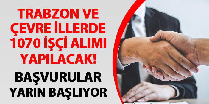 ÇAYKUR, Trabzon ve bölge illerinde 1070 işçi alımı yapacak