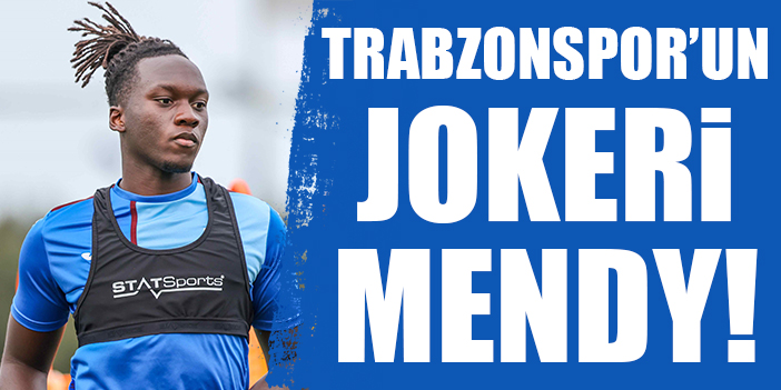 Trabzonspor'un jokeri Mendy