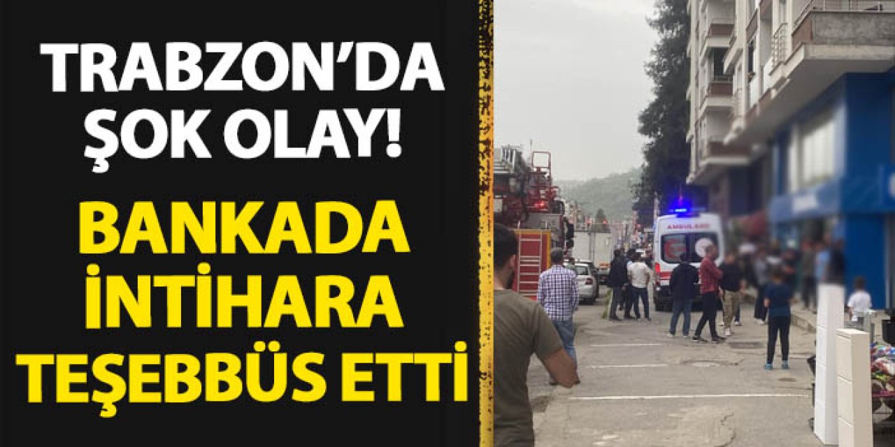 Trabzon'da şok olay! Güvenlik görevlisi intihara teşebbüs etti