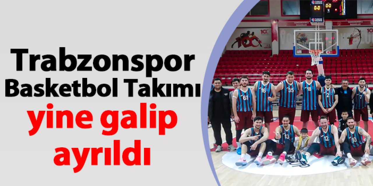 Trabzonspor Basketbol Takımı yine galip ayrıldı