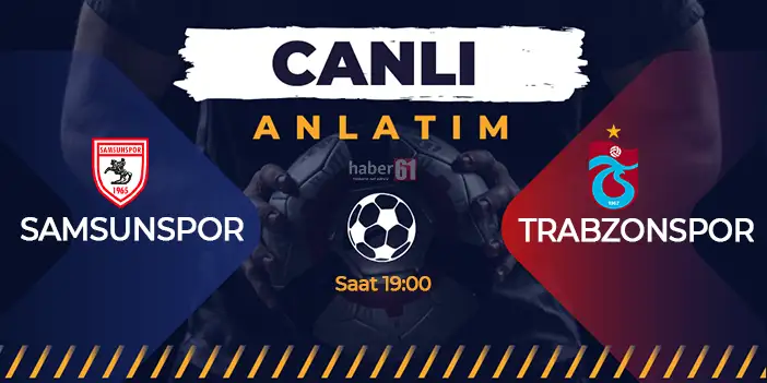Maç Anlatım (Samsunspor - Trabzonspor)