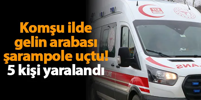 Rize'de gelin arabası şarampole uçtu! 5 kişi yaralandı