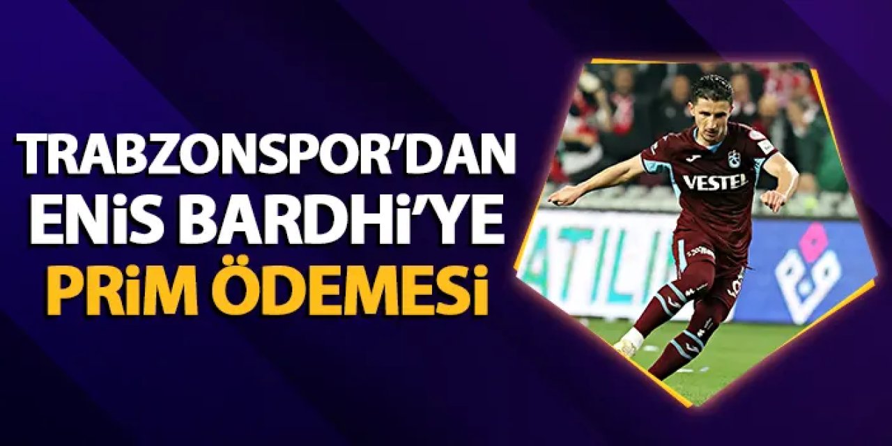 Trabzonspor’dan Bardhi’ye prim ödemesi!