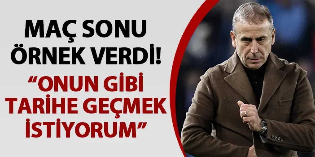 Trabzonspor'da Abdullah Avcı örnek verdi! "Onun gibi tarihe geçmek istiyorum"