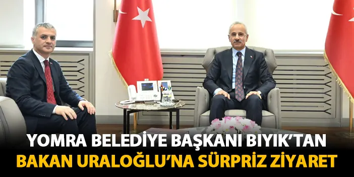 Yomra Belediye Başkanı Bıyık'tan dikkat çeken ziyaret! Bakan Uraloğlu ile bir araya geldi