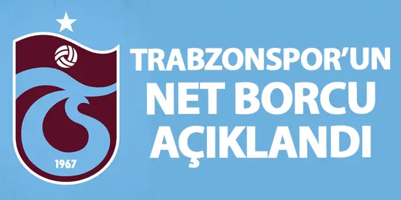 İşte Trabzonspor’un net borcu! Resmen açıklandı