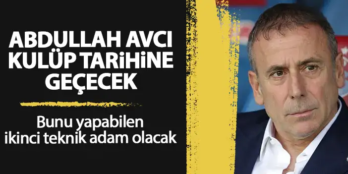Trabzonspor'da Abdullah Avcı tarihe geçmeye hazırlanıyor