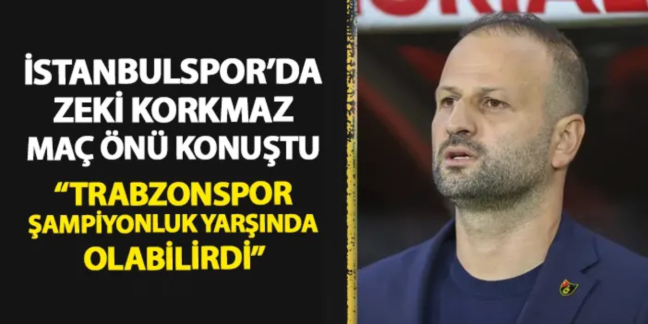 Osman Zeki Korkmaz maç öncesi konuştu! "Trabzonspor şampiyonluk yarışında olabilirdi"