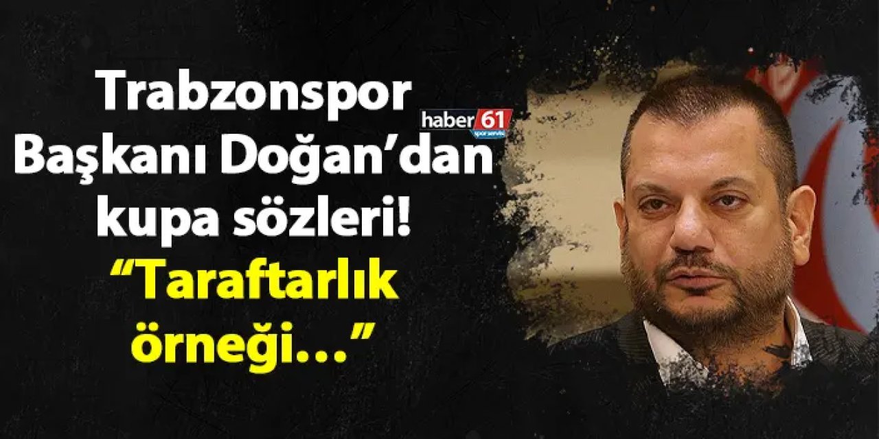 Trabzonspor Başkanı Doğan’dan kupa sözleri! “Taraftarlık örneği…”
