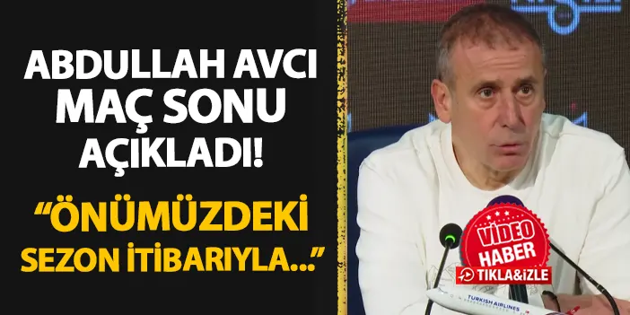 Trabzonspor'da Avcı Başakşehir maçı sonrası açıkladı! "Önümüzdeki sezon itibarıyla..."