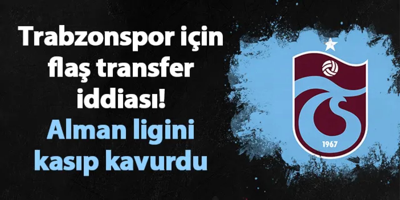 Trabzonspor için flaş transfer iddiası! Alman ligini kasıp kavurdu