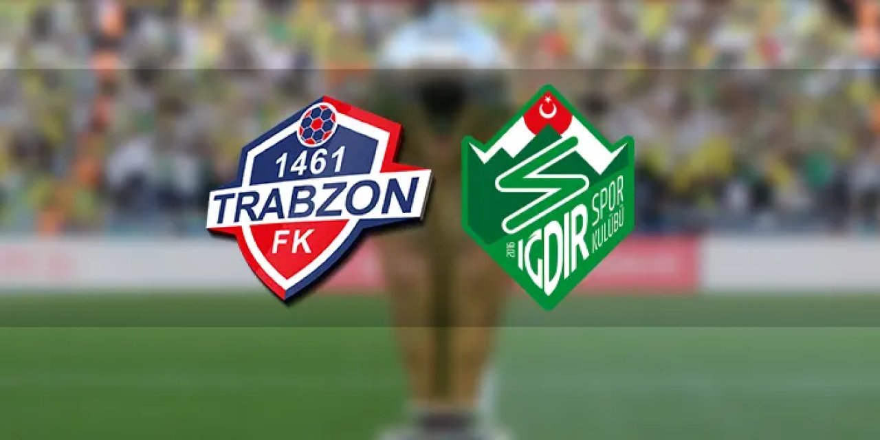 1461 Trabzon - Iğdırspor final maçı ne zaman, saat kaçta, hangi kanalda?