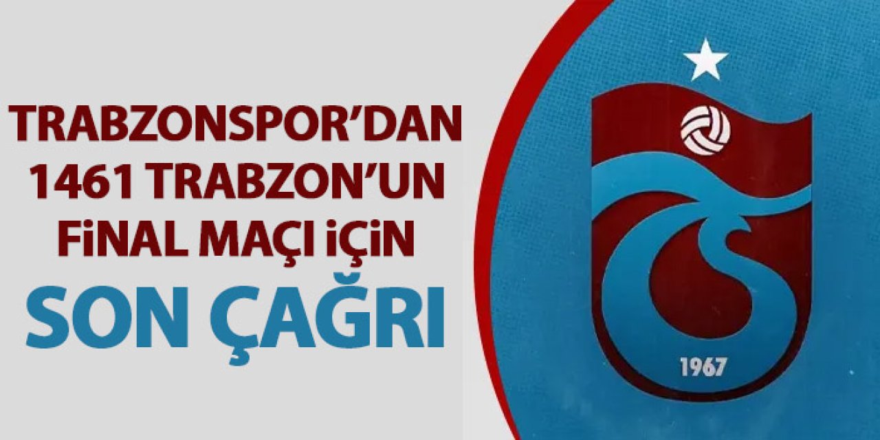 Final maçına gitmek isteyenler için Trabzonspor'dan son uyarı!