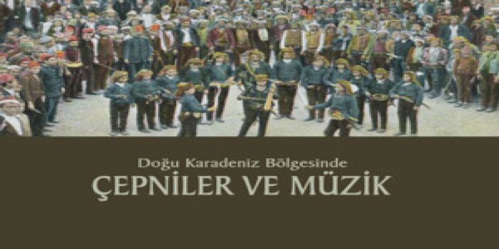 "Doğu Karadeniz'de Çepniler ve Müzik"