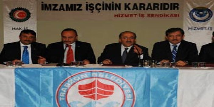 Trabzon Belediyesi'nden toplu sözleşme!