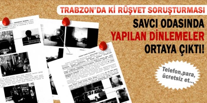 Trabzon'da ki rüşvet skandalında tapeler ortaya çıktı!