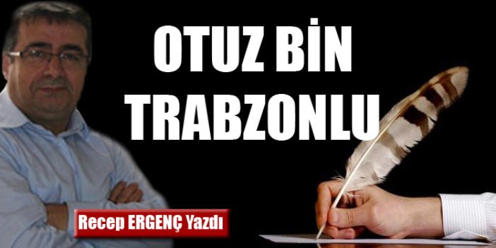Otuz Bin Trabzonlu