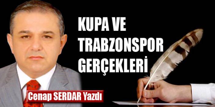 Kupa ve Trabzonspor Gerçekleri