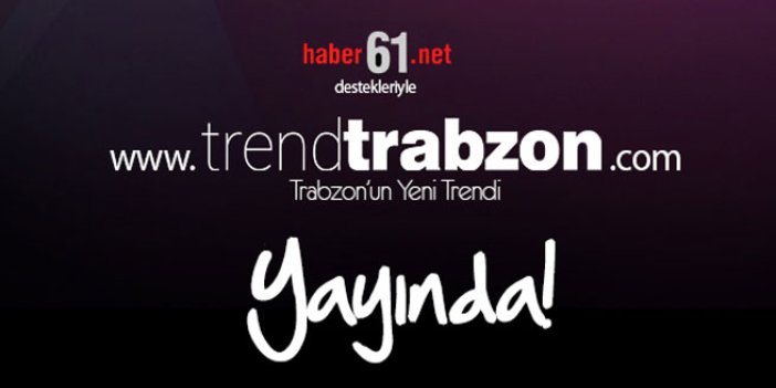 TrendTrabzon yayında!