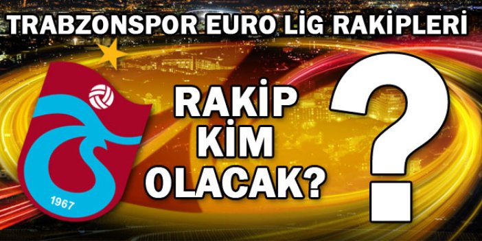 Trabzonspor'un rakipleri kim olacak?