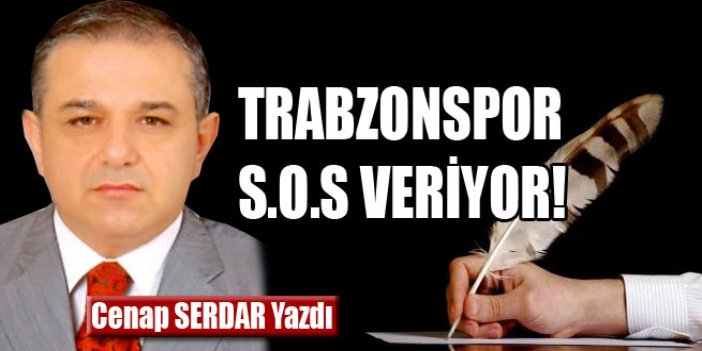 Trabzonspor S.O.S Veriyor!
