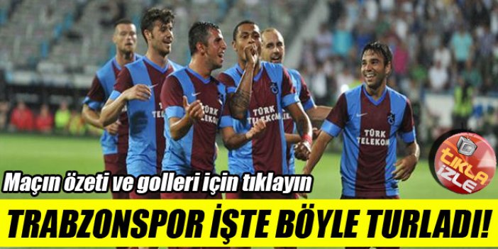 Trabzonspor böyle turladı!