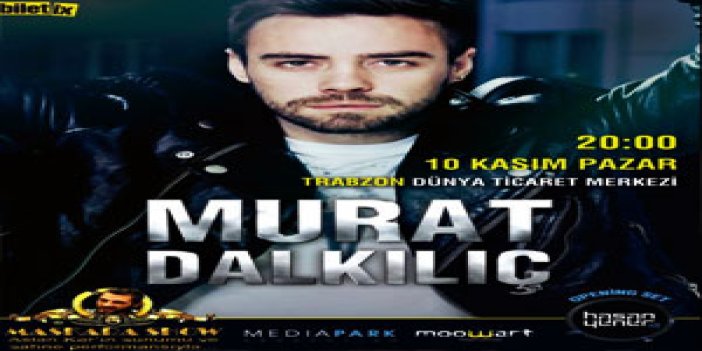 Murat Dalkılıç ilk kez Trabzon'da!