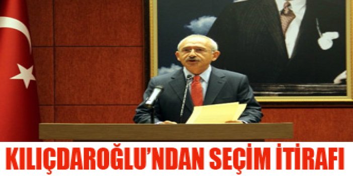Kılıçdaroğlu’ndan seçim itirafı