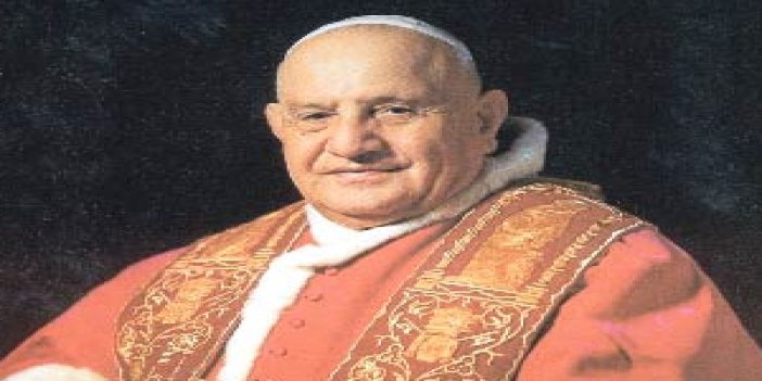 ‘Türk Papa’ aziz oluyor!