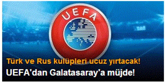 UEFA'dan Galatasaray ayarı