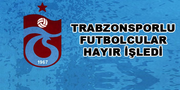 Trabzonsporlu futbolcular kız istedi