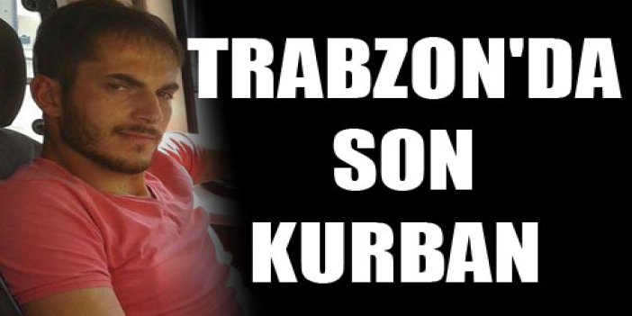 Trabzon'da bir genç öldü!