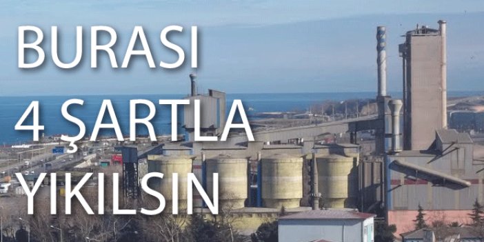 Trabzon Çimento Fabrikası şartlı yıkılsın