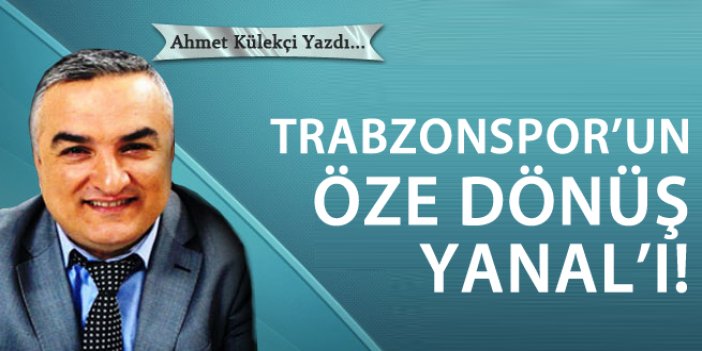 Trabzonspor'un öze dönüş Yanal'ı!