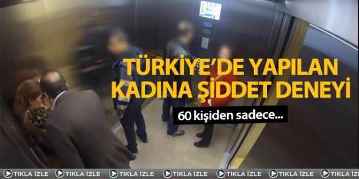 Türkiyede yapılan asansörde kadına şiddet deneyi