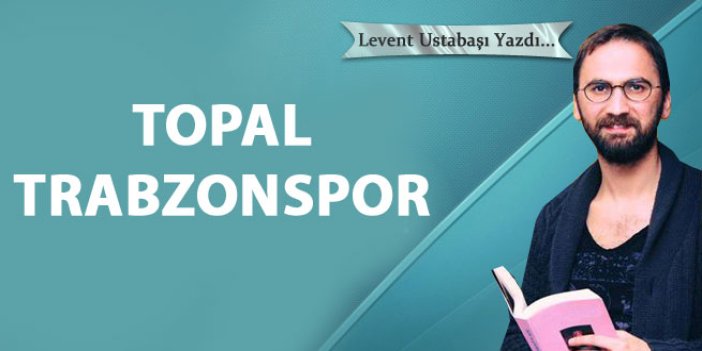 Topal Trabzonspor