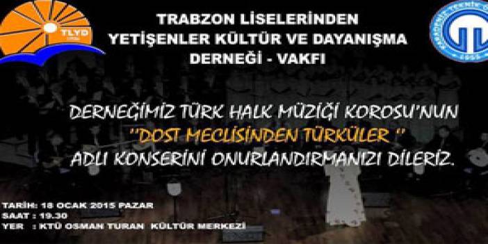 Trabzon'da "Dost Meclisinden Türküler" konseri