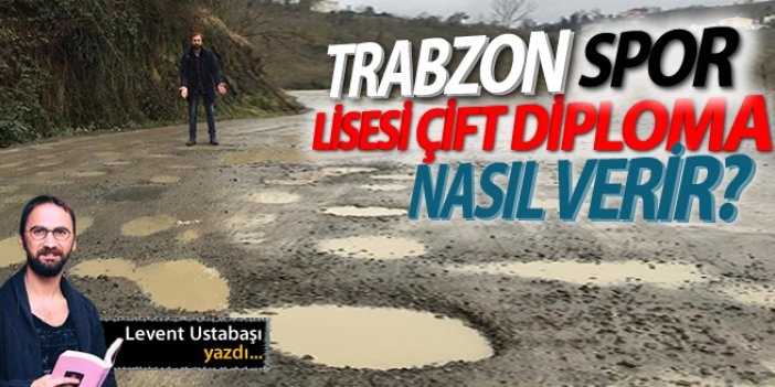 Trabzon Spor Lisesi Çift Diploma Nasıl Verir?