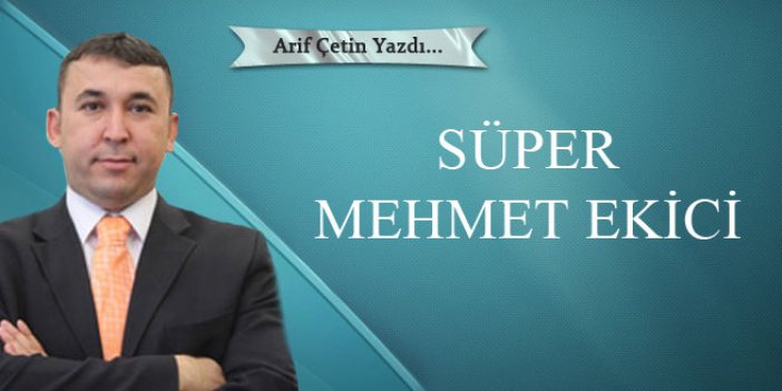 Süper Mehmet Ekici