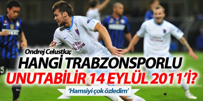 Celustka hala Trabzonspor’dan biri…