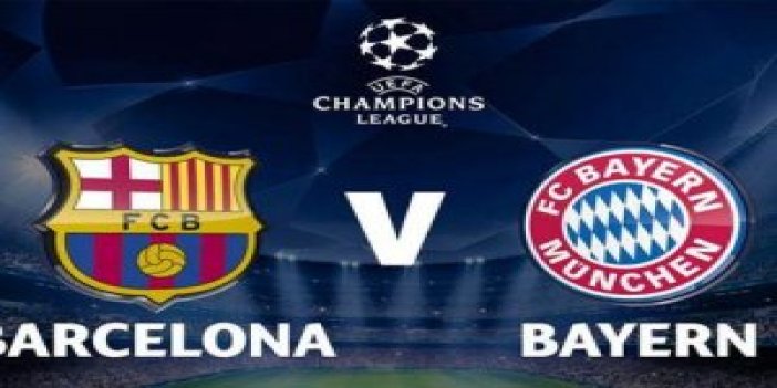 Barcelona-Bayern Münih karşı karşıya geliyor
