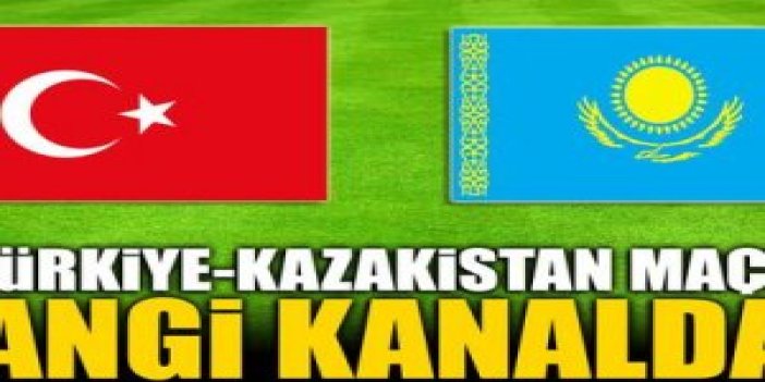 Kazakistan - Türkiye Maçı Ne Zaman Saat Kaçta?
