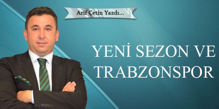 Yeni sezon ve Trabzonspor