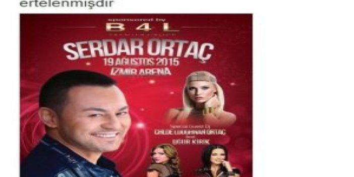 Serdar Ortaç konser iptal edildi