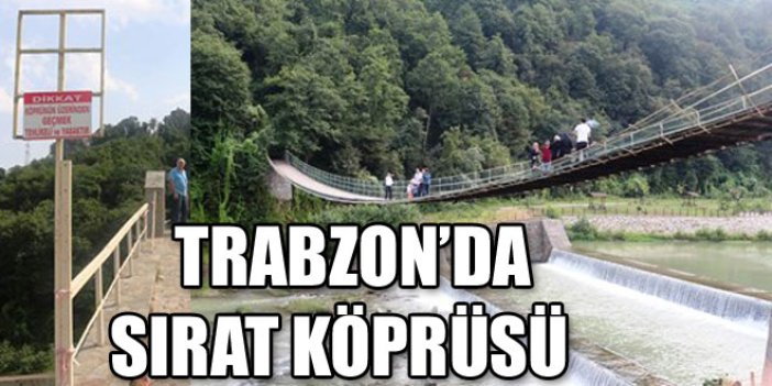 Trabzon Of'ta sırat köprüsü