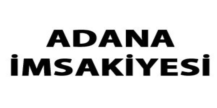 Adana imsakiyesi 2016 - Adana sahur ile iftar saatleri